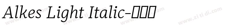 Alkes Light Italic字体转换